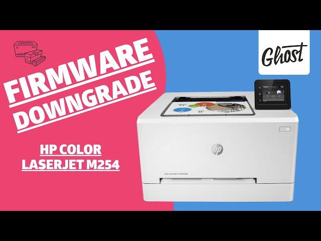 HP Color Laserjet M254 Serie Firmware Downgrade