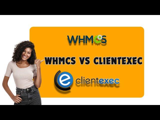 WHMCS vs Clientexec: Which Is the Best for Your Hosting Business?