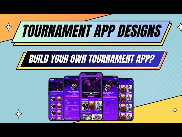 Tournament App Designs | How do you Create a Game Tournament?