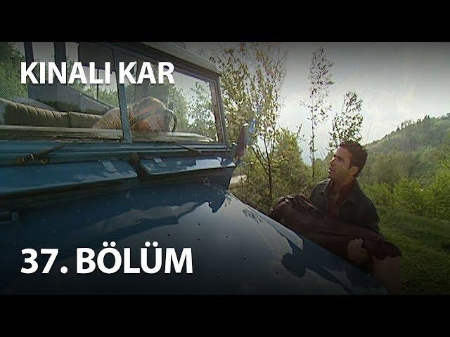 Kınalı Kar 37. Bölüm - Full Bölüm