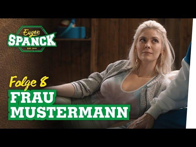 Eugen Spanck - Folge 08 | Frau Mustermann