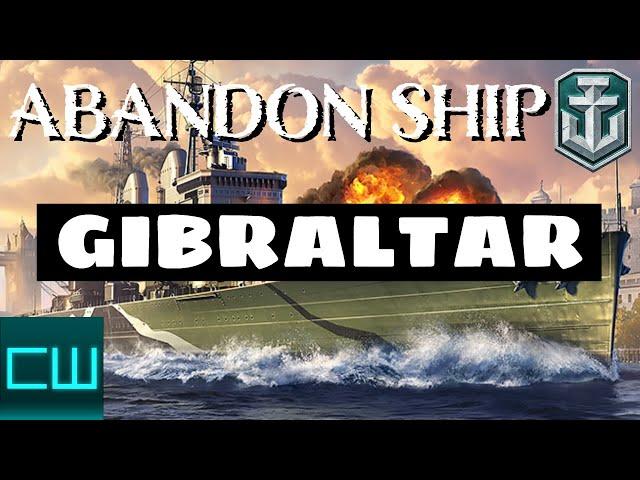 Abandon Ship: GIBRALTAR • World of Warships