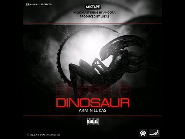 Dinosaur - Armin Lukas (Yas Diss Track) 2020 | آرمین لوکاس - دایناسور