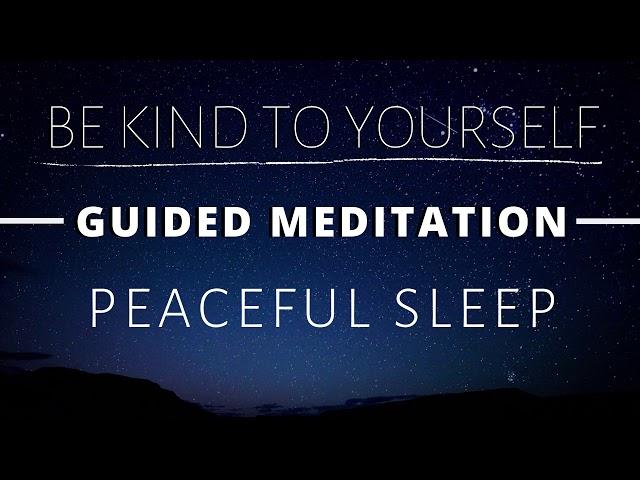 Guided Meditation for Sleeping | Be Kind to Yourself  You Are Loved 