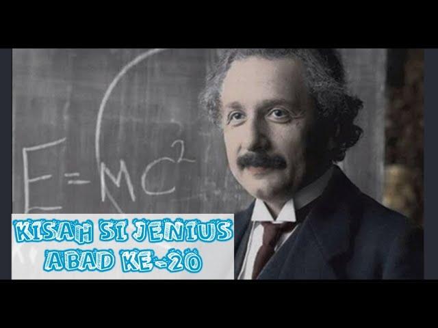 ALBERT EINSTEIN SI JENIUS ABAD KE-20 !! Kisah Penemu Teori Relativitas