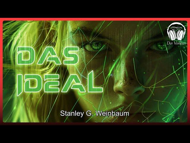 Das Ideal (Stanley G. Weinbaum) | Komplettes SciFi Hörbuch