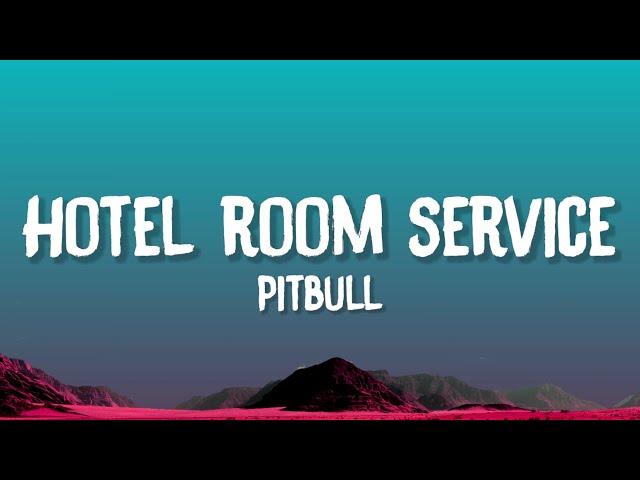 Pitbull - Hotel Room Service (Lyrics)