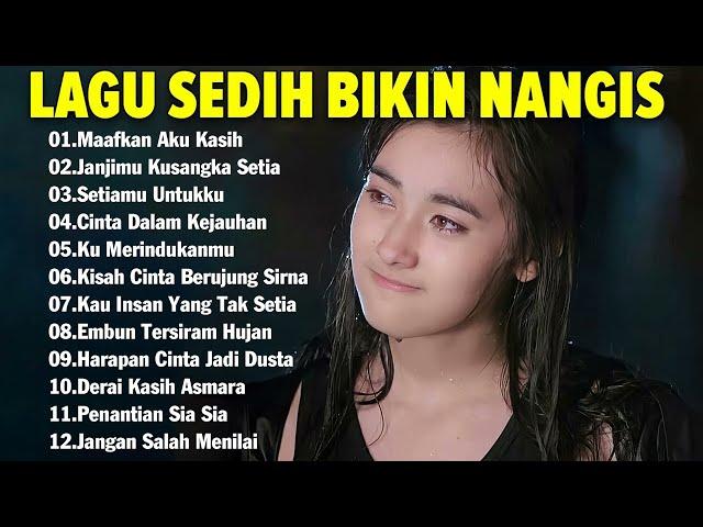 Sedih Banget Lagu 2024 Lagu Enak Didengar Saat Santai dan Kerja | Lagu Galau Akustik Indonesia