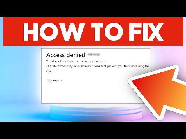 FIX CHATGPT ACCESS DENIED ERROR CODE 1020 | COMPLETE GUIDE 2025