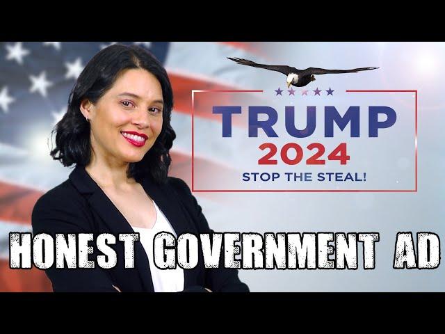 Honest Government Ad | TRUMP 2024 