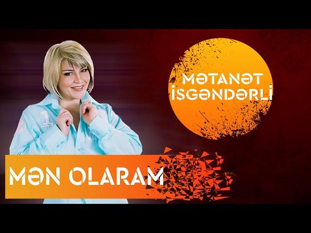 Metanet İsgenderli - Men Olaram