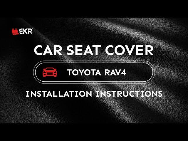 How to install EKR 2019 2020 2021 2022 2023 Toyota RAV4 custom seat covers