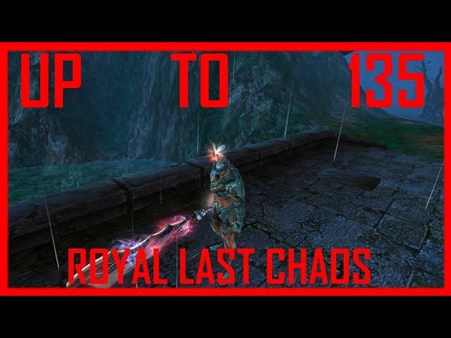 ️ Level Up to 135 ️ Last Chaos  Royal I 10.2.18