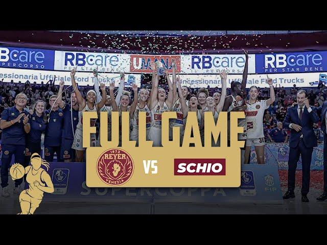 Umana Reyer Venezia - Famila Wuber  Schio: Supercoppa 2024/2025