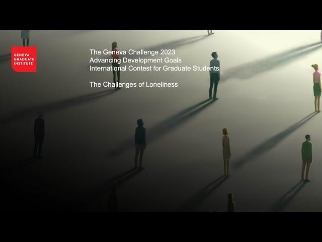 2023 Geneva Challenge Award Ceremony - The Challenges of Loneliness