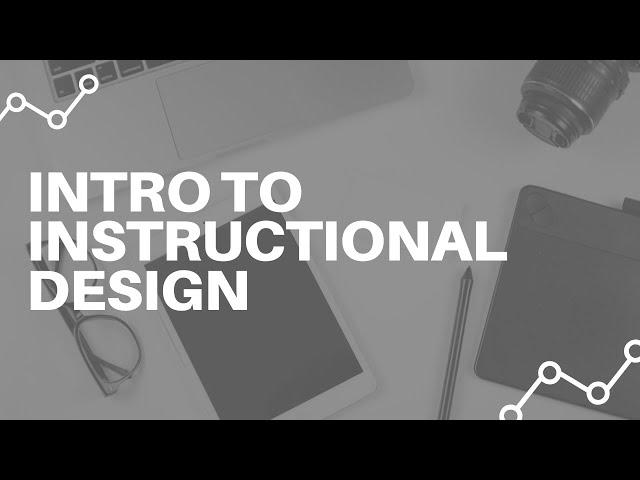 Introduction to Instructional Design