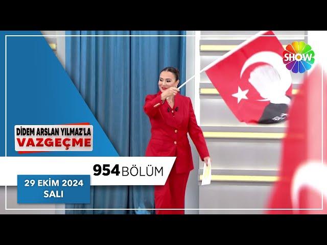 Didem Arslan Yılmaz'la Vazgeçme 954. Bölüm | 29 Ekim 2024