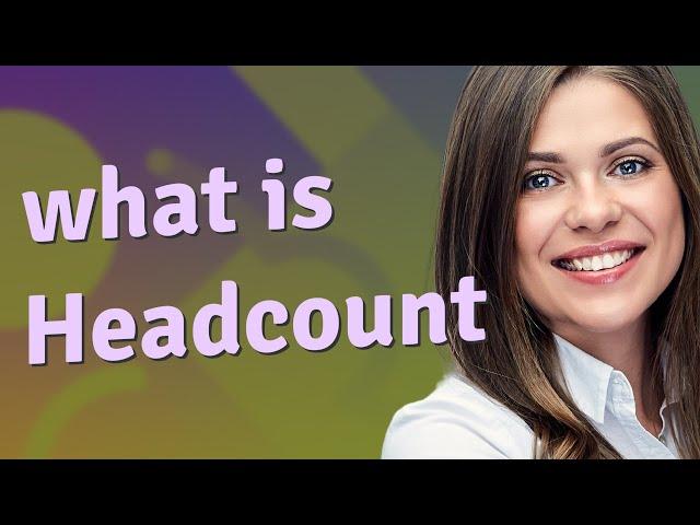 Headcount | meaning of Headcount