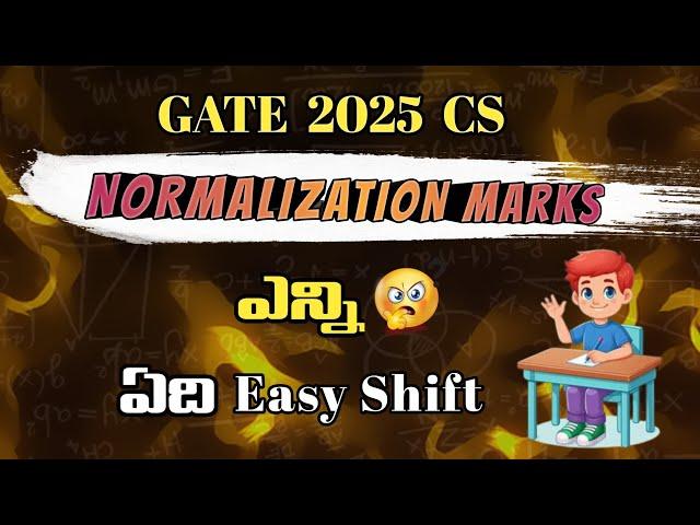 GATE 2025 CS Normalization Marks: Easy & Tough Shifts Analysis in Telugu