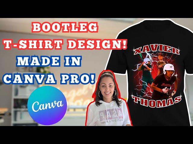 How To Design "Bootleg" T-shirt in Canva! | Canva Pro For Beginners | T-Shirt Designs in Canva!