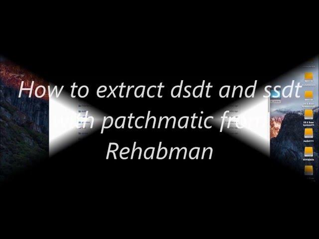 How To Extract DSDT and SSDT Using Rehabman patchmatic