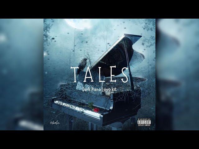 [FREE] Dark Piano Loop Kit / Sample Pack | (Dark, Melodic, Vintage, Trap, Rap) "Tales"