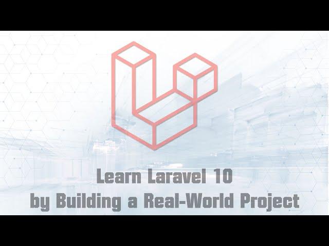 Learn Laravel 10 by Building a Real-World Project (Part 1/2)