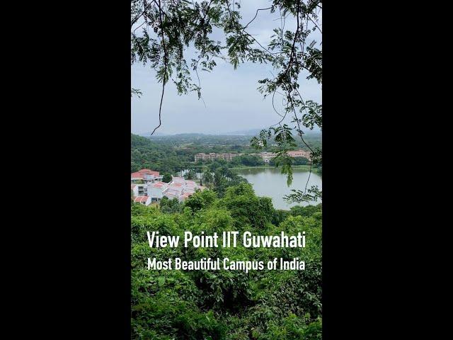 View Point IIT Guwahati | Most Beautiful Campus of India #shorts #iitguwahati #viewpoint