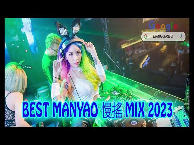 BEST MANYAO MIX 2023 #remix #manyao #mg2 #manyao #edm #electro #mangga2bet