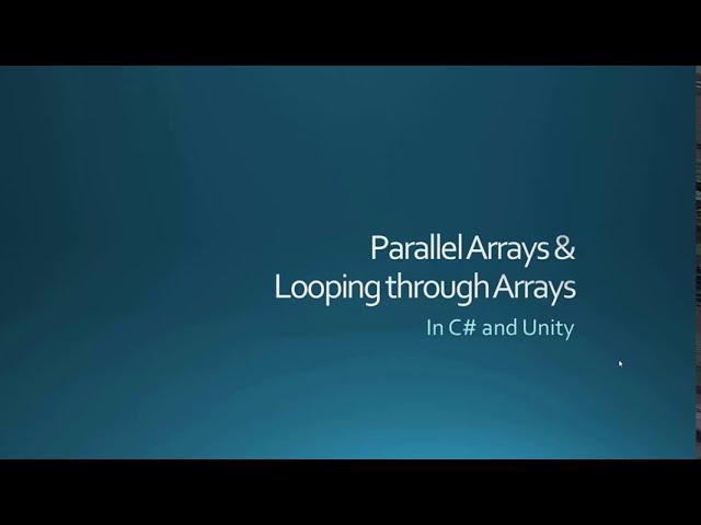 Arrays in C# and Unity:  Looping through and using Parallel Arrays