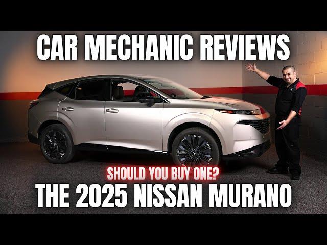 Should You Buy a 2025 Nissan Murano? Thorough Review By A Mechanic!
