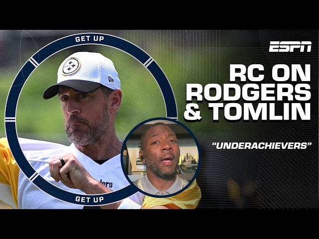 RC's SHOCKING take on Aaron Rodgers & Mike Tomlin ️ 'THEY'VE BOTH UNDERACHIEVED'  | Get Up