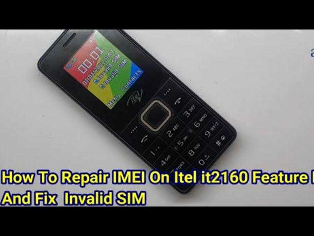 How To Repair IMEI On Itel it2160 Feature Phone And Fix Invalid SIM