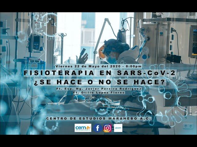 Fisioterapia en SARS-CoV-2. ¿Se hace o no se hace? Un análisis desde lo fisiopatologico.