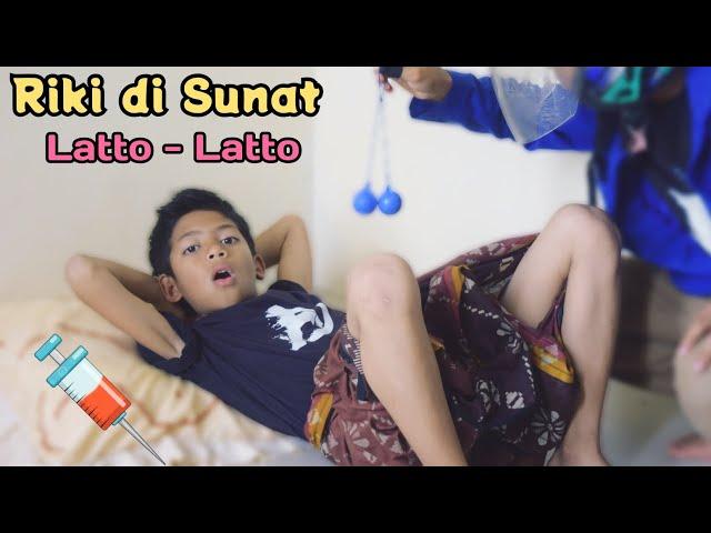 Riki di SUNAT LATTO-LATTOSunat-sunatan lucu | riki diwan | muhyi official TV