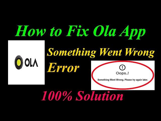 How to Fix Ola  Oops - Something Went Wrong Error in Android & Ios - Please Try Again Later