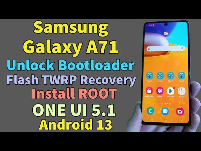 Galaxy A71 Unlock Bootloader Install Custom Recovery And Root Android 13