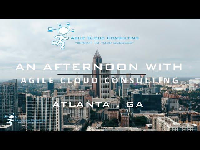  HIGHLIGHT REEL: An Afternoon with Agile Cloud Consulting - Atlanta, GA