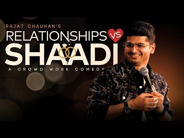 Relationship vs Shaadi | Crowd Work  Stand Up Comedy By Rajat Chauhan (58th Video)