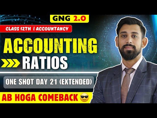 GNG Accountancy | Day 21- Extended | Class 12 | Accounting Ratios