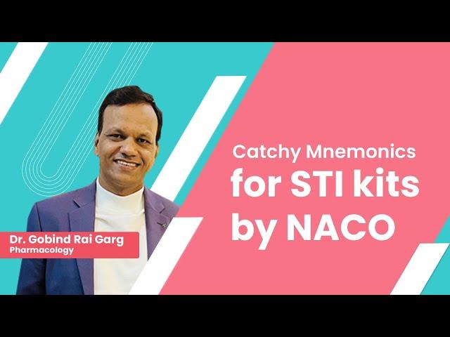 Catchy Mnemonics for STI Kits by NACO | Dr. Gobind Rai Garg | Pharmacology