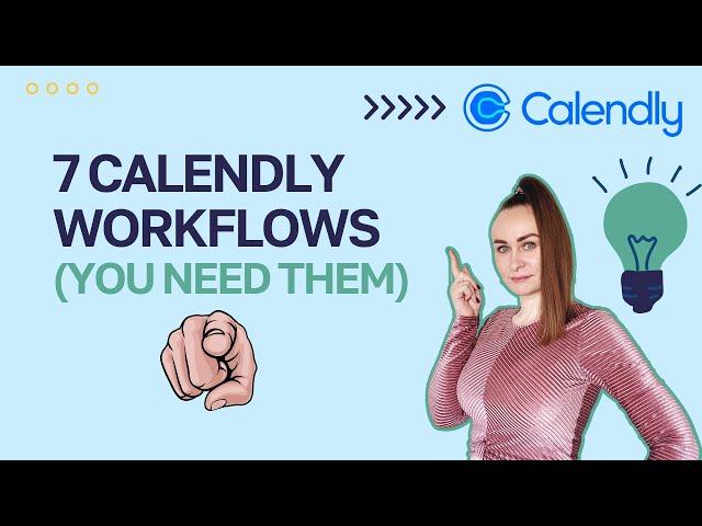 7 Calendly Workflows my Business can’t survive without