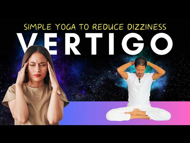 Yoga for Vertigo and Dizziness | Simple Exercises to get relief from Dizziness @yogawithamit