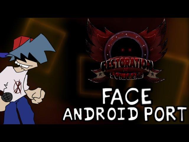 Face [Android Port] [Vs Sonic.exe Restoration Mobile Version]