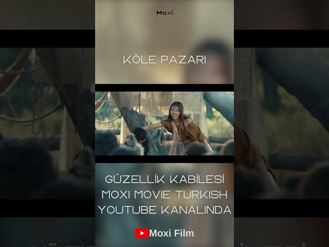 Köle Pazarı #GüzellikKabilesi #moximovieturkish #shorts