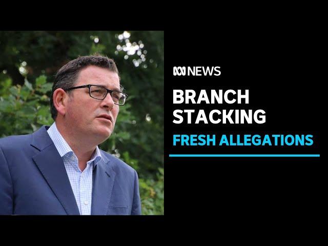 Daniel Andrews' Labor government rocked by fresh branch stacking claims | ABC News