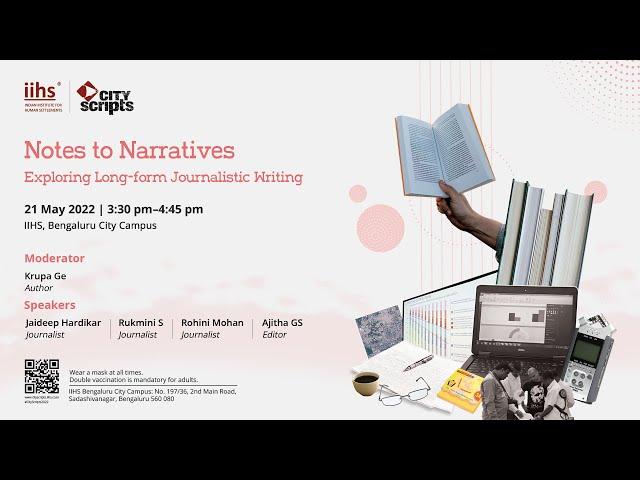 Notes to Narratives: Exploring Long-form Journalistic Writing