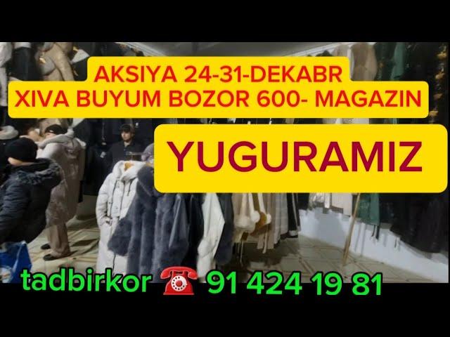 XIVA BUYUM BOZORI 600-MAGAZINDA 24-31 DEKABR KUNLARI SKIDKA ULGURIB QOLING.