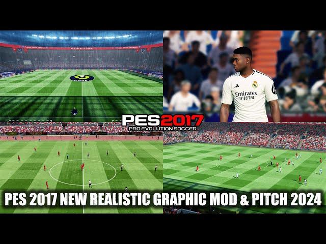 PES 2017 NEW REALISTIC GRAPHIC MOD & PITCH 2024