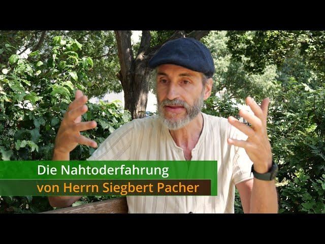 Die Nahtoderfahrung von Siegbert Pacher